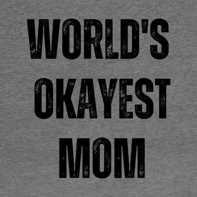 World's Okayest Mom by Ivy League